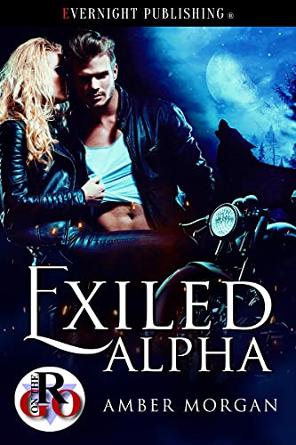 Exiled Alpha (By: Amber Morgan)