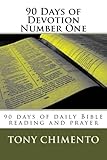  90 Days of Devotion Number ONE: 90 days of daily Bible reading and prayer