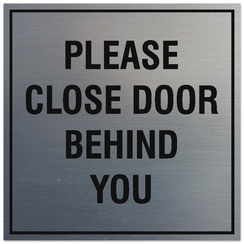Panneau please close door behind you carré argent brossé Signs ByLITA