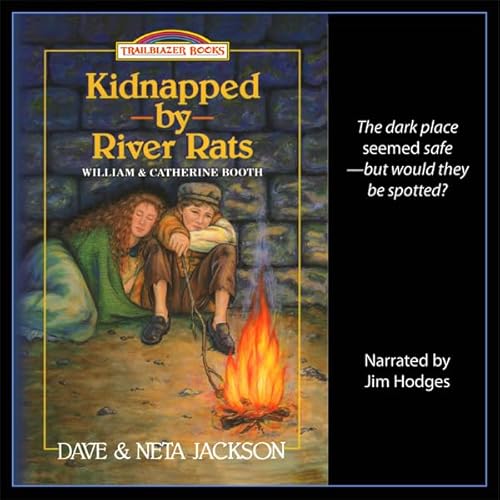 Couverture de Kidnapped by River Rats (About William & Catherine Booth)