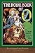 The Royal Book of Oz (Illustrated First Edition): 100th Anniversary OZ Collection