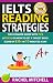 IELTS Reading Strategies: The Ultimate Guide with Tips and Tricks on How to Get a Target Band Score of 8.0+ in 10 Minutes a Day