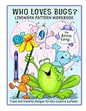Who Loves Bugs?: Linework Pattern Workbook