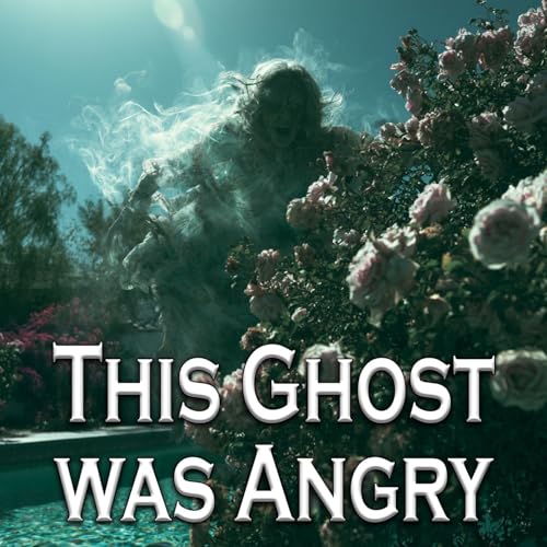 This Ghost was Angry