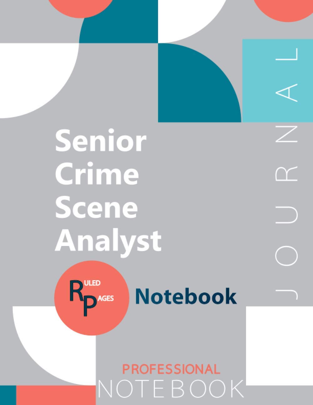 Senior Crime Scene Analyst Journal, Certification Exam Preparation Notebook, examination study writing notebook, Office writing notebook, 154 pages, 8.5” x 11”, Glossy cover