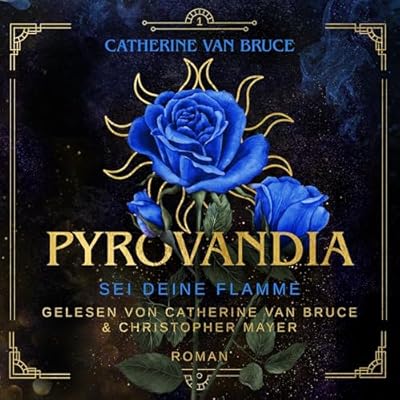 Sei deine Flamme: Pyrovandia, Band 1