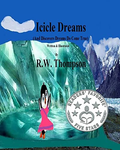 Icicle Dreams: (And Discovers Dreams Do Come True) (Icicle's Adventures)