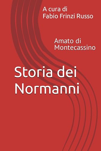 Storia dei Normanni: Amato di Montecassino