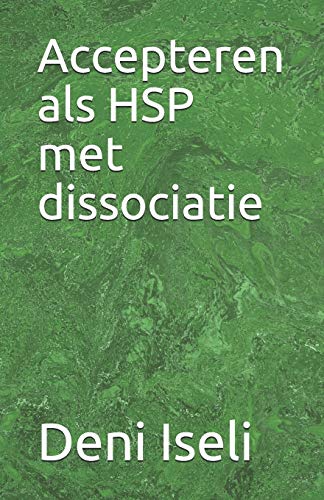 Accepteren als HSP met dissociatie (Dutch Edition)