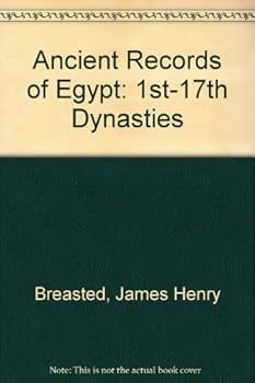 Hardcover First to the Seventeenth Dynasties (ANCIENT RECORDS OF EGYPT) Book