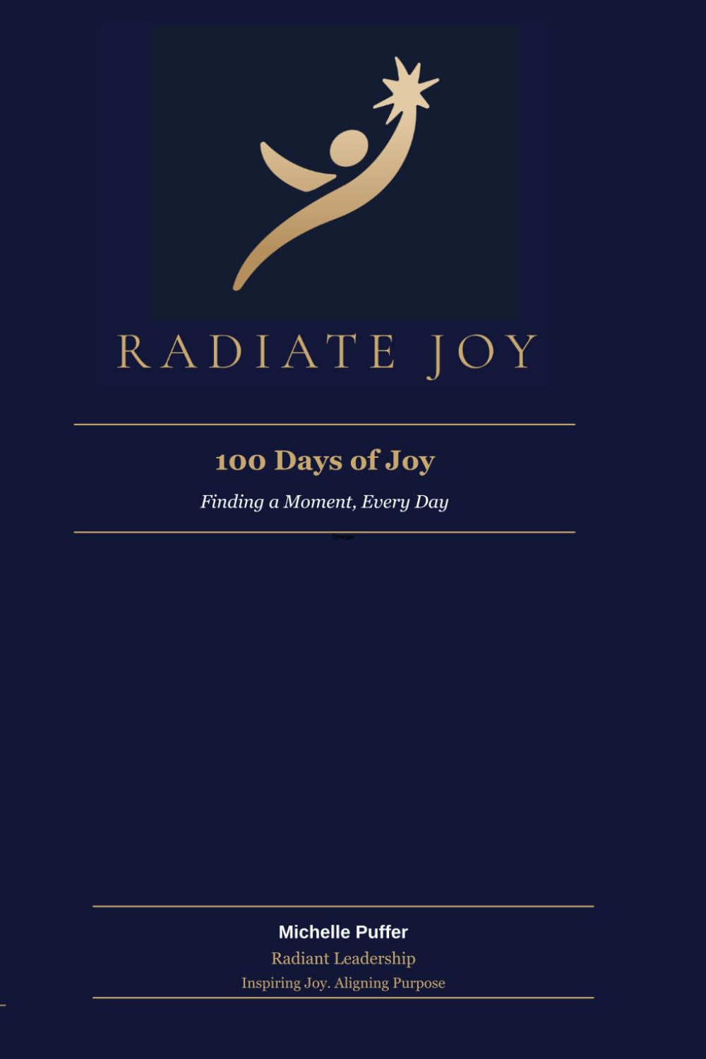 Radiate Joy: 100 Days of Joy: Finding a Moment, Every Day