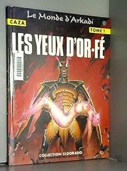 Les yeux d'Or-fé - Book #1 of the Le Monde d'Arkadi