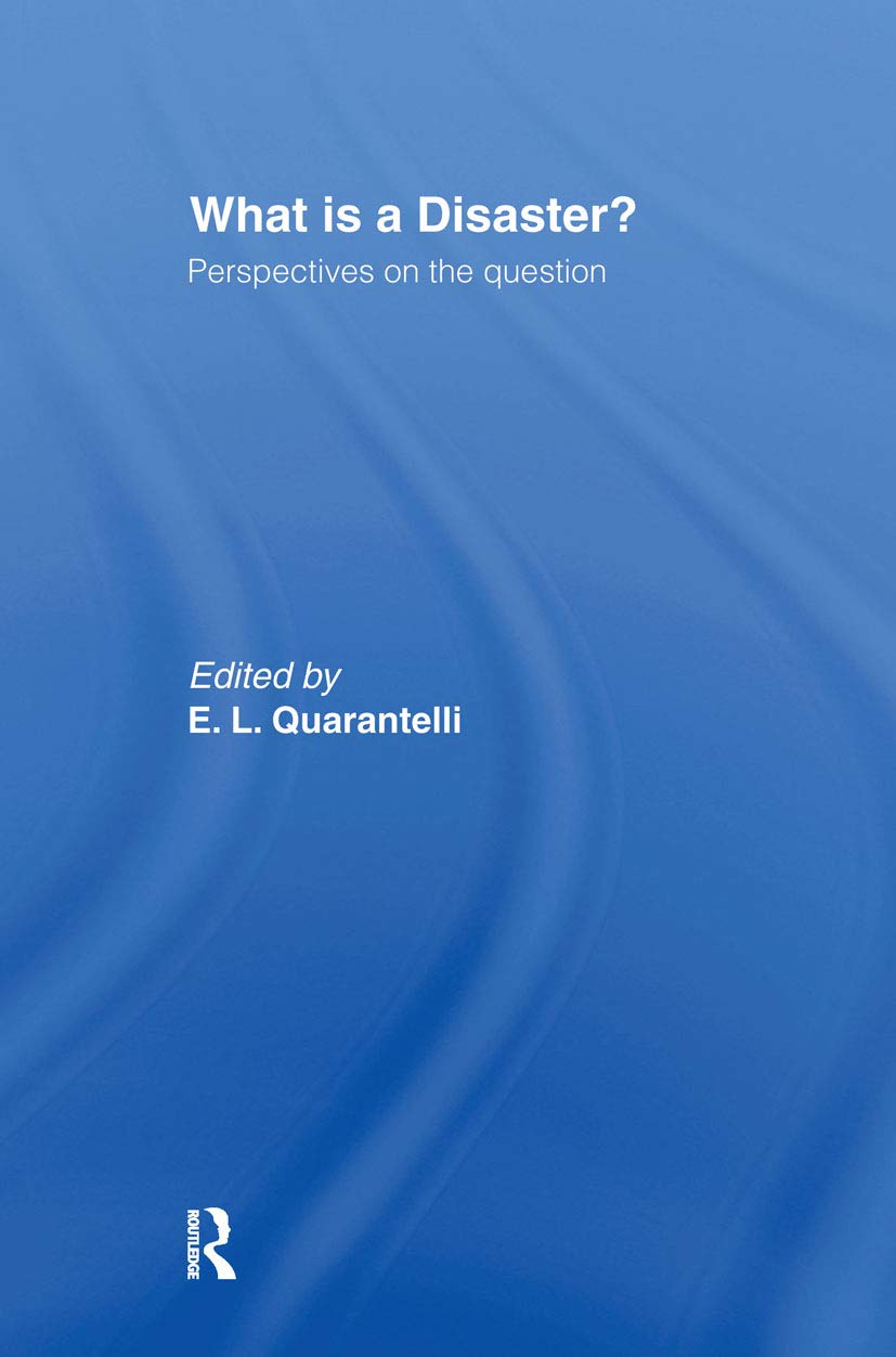 What is a Disaster? by E.L. Quarantelli