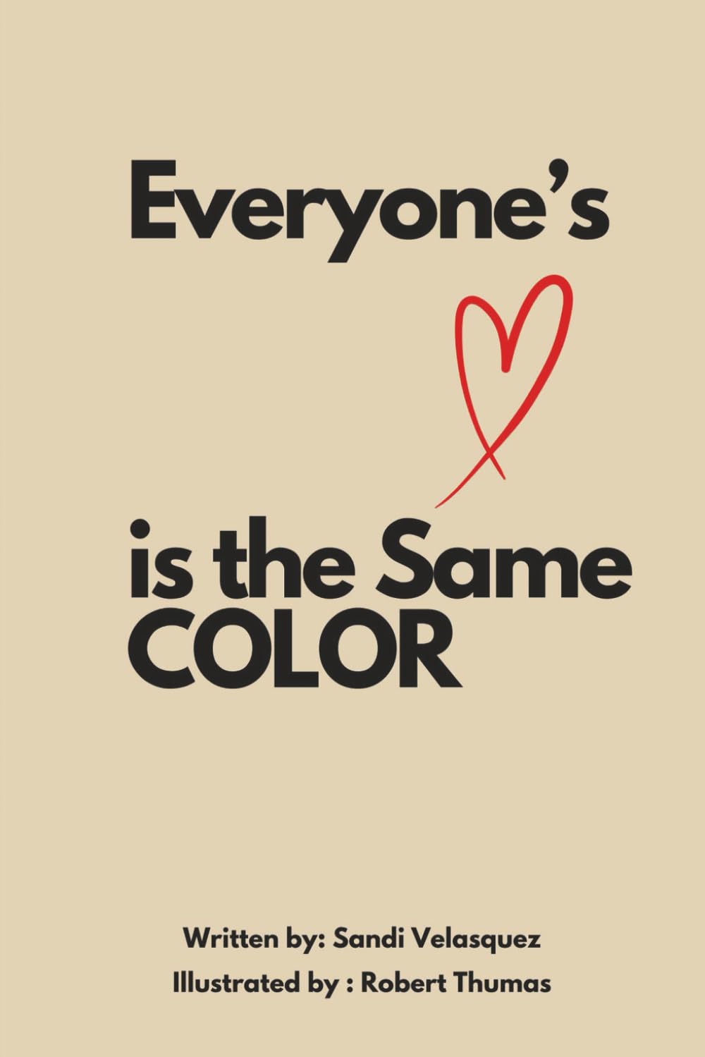 Everyone's HEART is the Same COLOR: Heartfelt Words & Drawings about BLM      Paperback – Large Print, January 30, 2026