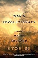 Algopix Similar Product 7 - I Was a Revolutionary: Stories