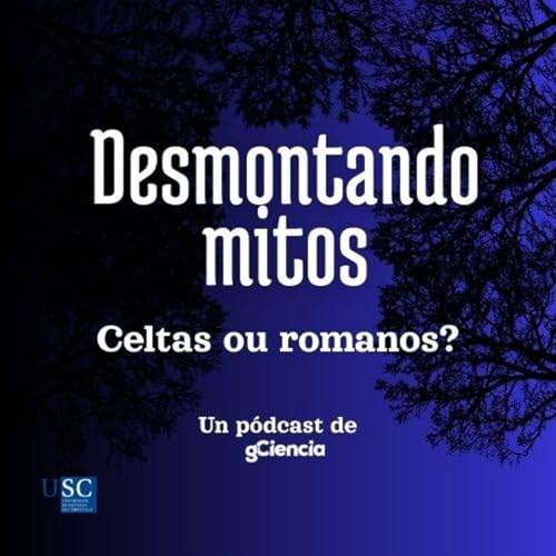 Celtas ou romanos? Viaxe ás raíces da identidade galega cover art