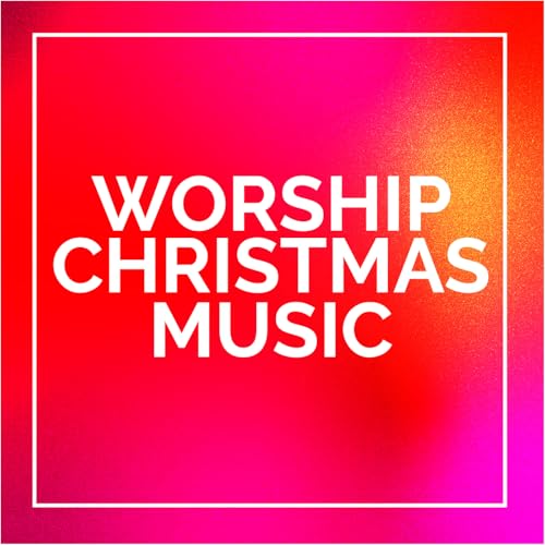 Play Worship Christmas Music by VARIOUS ARTISTS on Amazon Music