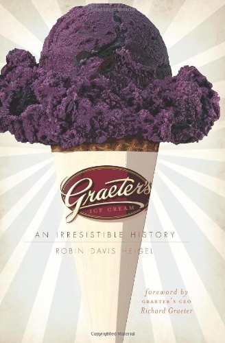Graeter's Ice Cream: An Irresistible History