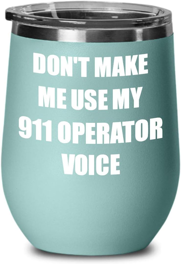 EzGift Funny 911 Operator Wine Glass Coworker Gift Gag Saying Voice Insulated Tumbler With Lid Teal