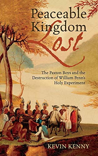  Peaceable Kingdom Lost: The Paxton boys and the Destruction of William Penn's Holy Experiment Livre PDF Gratuit