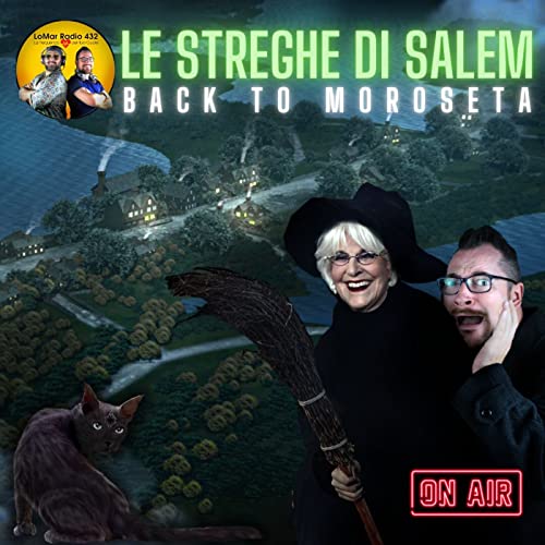 LE STREGHE DI SALEM - LOMAR TRAVEL PODCAST