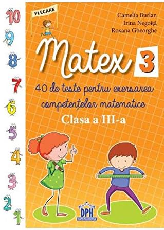 Matematica. Matex 3. 40 De . Clasa A 3-A