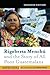 Rigoberta Menchu and the Story of All Poor Guatemalans: New Foreword by Elizabeth Burgos