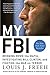 My FBI: Bringing Down the Mafia, Investigating Bill Clinton, and Fighting the War on Terror