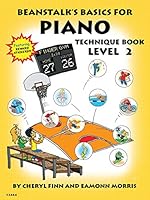 Beanstalk's Basics for Piano: Technique Book Book 2 087718058X Book Cover