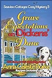 Grave Expectations on Dickens' Dune Seaview Cottages Cozy Mystery #3 (Seaview Cottages Cozy Mystery Series)