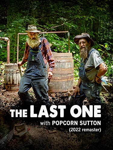 The Last One, with Popcorn Sutton (2022 remaster)