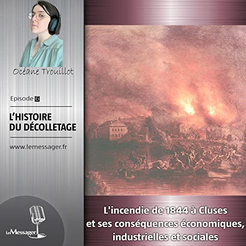 L'incendie de 1844 &agrave; Cluses et ses cons&eacute;quences &eacute;conomiques, industrielles et sociales