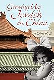  Growing Up Jewish in China (English Edition)