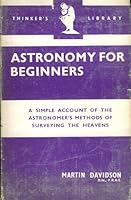 THE THINKER'S LIBRARY, NO. 128: ASTRONOMY FOR BEGINNERS. B0012XGUZS Book Cover