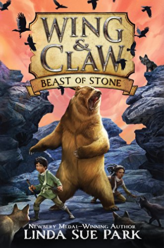 Wing & Claw #3: Beast of Stone: An Epic Fantasy About a Healer and Animal Allies Fighting for Freedom for Children