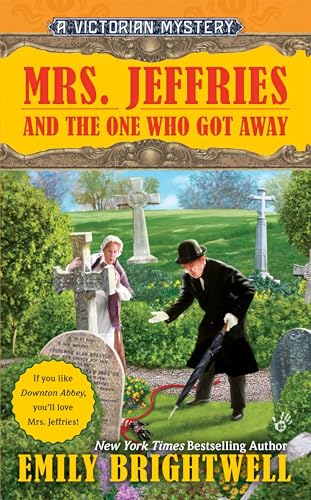 Mrs. Jeffries and the One Who Got Away (A Victorian Mystery)