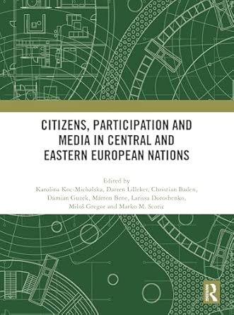 Citizens, Participation and Media in Central and Eastern European Nations-Wow! eBook