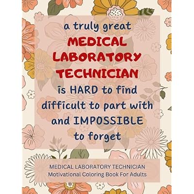 Medical Laboratory Technician Motivational Coloring Book For Adults