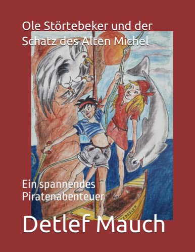 Ole Störtebeker und der Schatz des Alten Michel: Ein spannendes Piratenabenteuer (German Edition)