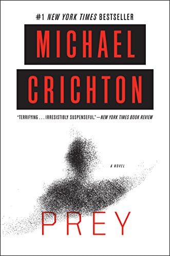 Prey: A Terrifying Technothriller Page-Turner by Michael Crichton