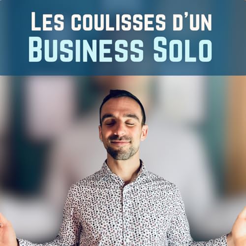 Les coulisses d'un Business Solo cover art