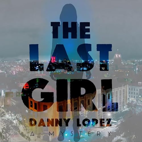 The Last Girl Audiolivro Por Danny Lopez capa