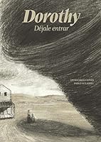 Dorothy: Déjale entrar 8494636847 Book Cover