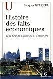  Histoire des faits économiques: de la Grande Guerre au 11 septembre (U Histoire)