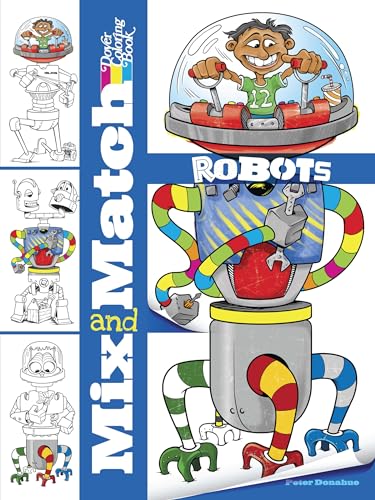Mix And Match Robots (Dover Mix And Match Coloring Book)