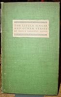 The Little singer and Other Verses B000NVBY4C Book Cover