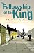 The Fellowship of the King: The Quest for Community and Purpose