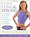 Lean, Long & Strong: The 6-Week Strength-Training, Fat-Burning Program for Women