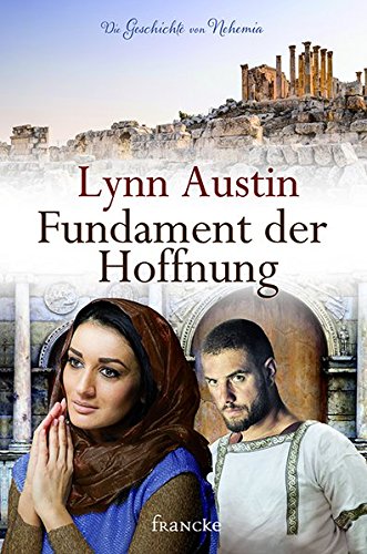 Preisvergleich Produktbild Fundament der Hoffnung: Die Geschichte von Nehemia