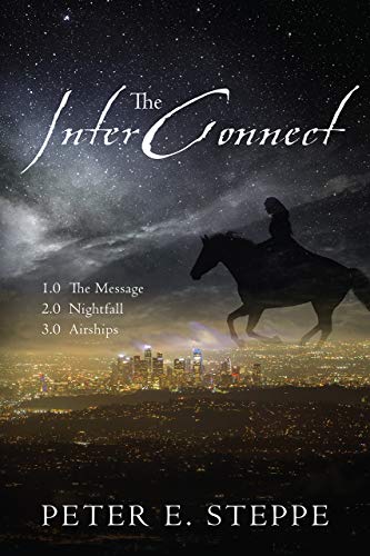 The InterConnect: 1.0 The Message 2.0 Nightfall 3.0 Airships